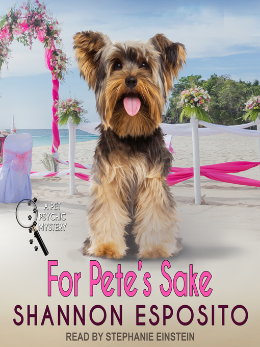 Title details for For Pete's Sake by Shannon Esposito - Available